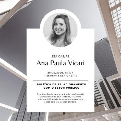 Dra. Ana Paula ministra aula sobre Pol&iacute;tica de Relacionamento com o Setor P&uacute;blico - Dra. Ana Paula ministrar&aacute; aula no Curso de Compliance da Escola Superior de Advocacia da OAB/R sobre a Pol&iacute;tica de Relacionamento entre Setor P&uacute;blico e Privado no dia 29 de setembro de 2020.⁣A Curso est&aacute; imperd&iacute;vel e ser&aacute; todo online. D&aacute; uma olhada nas feras que est&atilde;o confirmadas rolando para as fotos aqui do lado 🔎⁣🎯 Link para as inscri&ccedil;&otilde;es: https://bit.ly/2Re3wYR