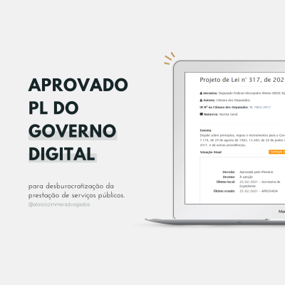 Aprovado PL do Governo Digital - No &uacute;ltimo dia 25 de fevereiro de 2021, o Senado Federal aprovou, por unanimidade, o Projeto de Lei n. 317/2021 (na C&acirc;mara PL 7843/2017), que trata do chamado GOVERNO DIGITAL.&nbsp;E, agora, o PL vai &agrave; san&ccedil;&atilde;o presidencial.
A ideia na nova norma &eacute;&nbsp;desburocratizar a presta&ccedil;&atilde;o de servi&ccedil;os p&uacute;blicos conferindo agilidade e efici&ecirc;ncia.
As disposi&ccedil;&otilde;es da nova norma se aplicam a todos os &oacute;rg&atilde;os p&uacute;blicos e em todas as esferas de Poder (Uni&atilde;o, Estados, DF e Munic&iacute;pios), al&eacute;m de autarquias, funda&ccedil;&otilde;es p&uacute;blicas, empresas p&uacute;blicas e sociedades de economia mista que prestam servi&ccedil;os p&uacute;blicos:

A principal inova&ccedil;&atilde;o do projeto &eacute; a disponibiliza&ccedil;&atilde;o de uma PLATAFORMA &Uacute;NICA para acesso &agrave;s informa&ccedil;&otilde;es e aos servi&ccedil;os p&uacute;blicos, possibilitando ao cidad&atilde;o exigir e acessar os documentos sem necessidade de solicita&ccedil;&atilde;o presencial, como, por exemplo, atestados, certid&otilde;es, diplomas ou outros documentos comprobat&oacute;rios.
O art. 7&ordm; do PL prev&ecirc; o uso de assinatura digital para efeitos de emiss&atilde;o de documento digital por todos os &oacute;rg&atilde;os p&uacute;blicos, inclusive, munic&iacute;pios:
Arte. 7&ordm; Os documentos e os atos processuais v&aacute;lidos em meio digital mediante o uso de assinatura eletr&ocirc;nica, desde que respeitados par&acirc;metros de autenticidade, de integridade e seguran&ccedil;a adequada para os n&iacute;veis de risco em rela&ccedil;&atilde;o &agrave; cr&iacute;tica da decis&atilde;o, da informa&ccedil;&atilde;o ou do servi&ccedil;o espec&iacute;fico, nos termos da lei.
A plataforma do governo digital dever&aacute; ser acessada por meio de portal, de aplicativo ou de outro canal digital &uacute;nico e oficial - e cuja operacionalidade seja devidamente garantida. As funcionalidades dever&atilde;o observar padr&otilde;es de&nbsp;interoperabilidade e a necessidade de integra&ccedil;&atilde;o de dados como formas de simplifica&ccedil;&atilde;o e de efici&ecirc;ncia nos processos e no atendimento aos usu&aacute;rios.
O art. 21 do PL trata sobre as caracter&iacute;sticas que dever&atilde;o ser observadas na disponibiliza&ccedil;&atilde;o do servi&ccedil;o digital, prevendo:&nbsp;

identifica&ccedil;&atilde;o do servi&ccedil;o p&uacute;blico e de suas principais etapas;
solicita&ccedil;&atilde;o digital do servi&ccedil;o;
agendamento digital, quando couber;
acompanhamento das solicita&ccedil;&otilde;es por etapas;
avalia&ccedil;&atilde;o continuada da satisfa&ccedil;&atilde;o dos usu&aacute;rios em rela&ccedil;&atilde;o aos servi&ccedil;os p&uacute;blicos prestados;
identifica&ccedil;&atilde;o, quando necess&aacute;ria, e gest&atilde;o do perfil pelo usu&aacute;rio;
notifica&ccedil;&atilde;o do usu&aacute;rio;
possibilidade de pagamento digital de servi&ccedil;os p&uacute;blicos e de outras cobran&ccedil;as, quando necess&aacute;rio;
n&iacute;vel de seguran&ccedil;a compat&iacute;vel com o grau de exig&ecirc;ncia, a natureza e a criticidade dos servi&ccedil;os p&uacute;blicos e dos dados utilizados;
funcionalidade para solicitar acesso a informa&ccedil;&otilde;es acerca do tratamento de dados pessoais, nos termos das Leis ns. 12.527, de 18 de novembro de 2011, e 13.709, de 14 de agosto de 2018 (Lei Geral de Prote&ccedil;&atilde;o de Dados Pessoais); e
implementa&ccedil;&atilde;o de sistema de ouvidoria, nos termos da Lei n&ordm; 13.460, de 26 de junho de 2017.

Vale destacar que a norma prev&ecirc; a necessidade de monitoramento sobre o servi&ccedil;o digital, impondo um painel de monitoramento do desempenho dos servi&ccedil;os p&uacute;blicos com i) a quantidade de solicita&ccedil;&otilde;es em andamento e conclu&iacute;das, anualmente; ii) o tempo m&eacute;dio de atendimento; e iii) o grau de satisfa&ccedil;&atilde;o dos usu&aacute;rios.
H&aacute; a previs&atilde;o, ainda, de que os &oacute;rg&atilde;os e entidades dever&atilde;o estabelecer, manter, monitorar e aprimorar sistema de gest&atilde;o de riscos e controles internos no que tange&nbsp;&agrave; identifica&ccedil;&atilde;o, &agrave; avalia&ccedil;&atilde;o, ao tratamento, ao monitoramento e &agrave; an&aacute;lise cr&iacute;tica de riscos da presta&ccedil;&atilde;o digital de servi&ccedil;os p&uacute;blicos que possam impactar a consecu&ccedil;&atilde;o dos objetivos da organiza&ccedil;&atilde;o no cumprimento da sua miss&atilde;o institucional e na prote&ccedil;&atilde;o dos usu&aacute;rios.
Por fim, observe-se que a norma cont&eacute;m regra de VACATIO LEGIS de 90 dias para Uni&atilde;o, de 120 para Estados e DF e de 180 dias para Munic&iacute;pios.&nbsp;

Para quem quiser conferir, colocamos a &iacute;ntegra do PL para download aqui.

&nbsp;Por Ana Paula Mella Vicari