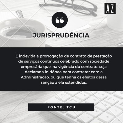 Prorrogação Contratual de empresa declarada inidônea - Nossa atuação está pautada na solução dos problemas apresentados a partir de um atendimento personalizado e do conhecimento especializado da equipe, assim como na experiência pública e privada que envolvem as várias áreas do Direito Administrativo.
