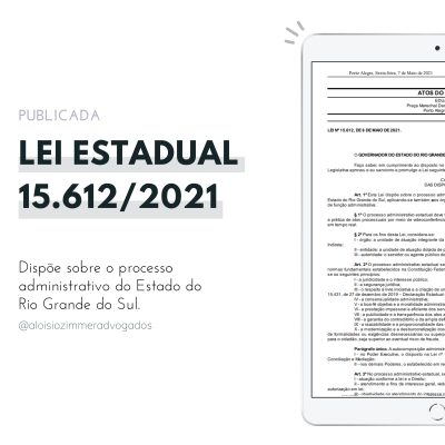 Lei 15.612: Lei do Processo Administrativo do Estado do Rio Grande do Sul - No dia 7 de maio, foi publicada a Lei Estadual 15.612/2021 com a regulamentação do processo administrativo aplicável à Administração Pública direta e indireta, assim como aos órgãos dos Poderes Legislativo e Judiciário do Estado do Rio Grande do Sul.
A Lei foi aprovada por unanimidade pela Assembleia Legislativa e sancionada sem vetos pelo Governador.
O Rio Grande do Sul era um dos poucos Estados que ainda não tinha legislação própria sobre o tema. Agora, a nova Lei dará maior segurança jurídica aos administrados, assim como ao cumprimento dos fins da Administração.

Um dos destaques da nova lei fica por conta do art. 57 que traz previsão expressa para a adequada fundamentação das decisões administrativas, reproduzindo as disposições do art. 489 do CPC.
Art. 57. Não se considerará fundamentada a decisão administrativa que:
I - se limitar à indicação, à reprodução ou à paráfrase de ato normativo, sem explicar sua relação com a causa ou a questão decidida;
II - empregar conceitos jurídicos indeterminados, sem explicar o motivo concreto de sua incidência no caso;
III - invocar motivos que se prestariam a justificar qualquer outra decisão; 
V - não enfrentar todos os argumentos deduzidos no processo capazes de, em tese, infirmar a conclusão adotada pelo julgador;
V - se limitar a invocar precedente administrativo ou judicial ou enunciado de súmula, sem identificar seus fundamentos determinantes nem demonstrar que o caso sob julgamento se ajusta àqueles fundamentos;
VI - deixar de seguir enunciado de súmula, jurisprudência ou precedente judicial ou administrativo invocado pela parte, sem demonstrar a existência de distinção no caso em julgamento ou a superação do entendimento.
Já o art. 58 confere maior segurança jurídica às decisões, impondo à autoridade administrativa a observância obrigatória: i) às decisões do STF e do Tribunal de Justiça do Estado, quando proferidas em controle concentrado de constitucionalidade; ii) aos enunciados de súmula vinculate; iii) aos acórdãos prolatados em incidente de assunção de competência ou de resolução de demandas repetitivas e em julgamento de recursos extraordinários e especiais repetitivos, iv) aos enunciados das súmulas do STF em matéria constitucional e do STJ em matéria infraconstitucional e, por fim, v) aos pareceres da Procuradoria-Geral do Estado no âmbito do Poder Executivo.
Outra novidade da nova lei é que, a partir da sua vigência, os prazos serão computados somente em dias úteis, conforme dispõe o art. 84, §2º:
Art. 84. Os prazos começam a correr a partir da data da cientificação oficial, excluindose da contagem o dia do começo e incluindo-se o do vencimento. [...]
§ 2º Na contagem de prazo em dias, computar-se-ão somente os dias úteis, salvo disposição expressa em sentido contrário.
Para conferir a íntegra da Lei 15.612/2021, clique aqui.

 Por Ana Paula Mella Vicari